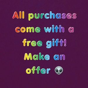 All purchases come with a free gift!